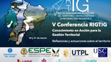 V Conferencia RIGTIG:  Conocimiento en acción para la gestión territorial. Reflexiones y actualizaciones sobre el territorio 